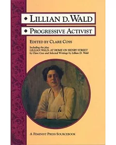 Lillian D. Wald: Progressive Activist