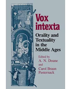 Vox Intexta: Orality and Textuality in the Middle Ages