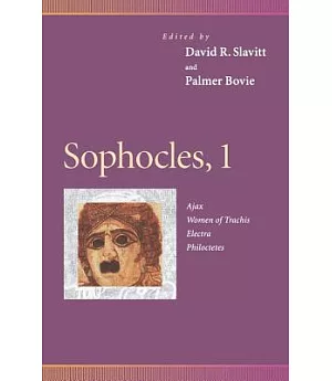 Sophocles 1: Ajax, Women of Trachis, Electra, Philoctetes