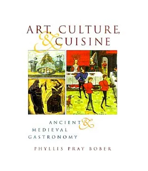 Art, Culture and Cuisine: Ancient and Medieval Gastronomy