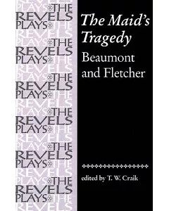 The Maid’s Tragedy: Beaumont and Fletcher
