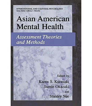 Asian American Mental Health: Assessment Theories and Methods