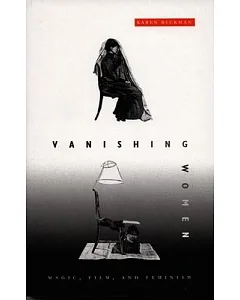 Vanishing Women: Magic, Film, and Feminism