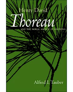 Henry David Thoreau and the Moral Agency of Knowing