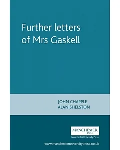 Further Letters Of Mrs. Gaskell