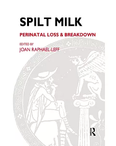 Spilt Milk: Perinatal Loss & Breakdown