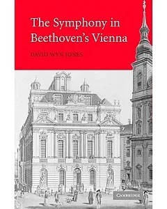The Symphony in Beethoven’s Vienna