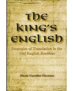 The King’s English: Strategies of Translation in the Old English Boethius