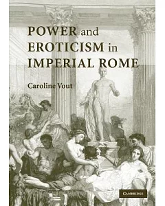 Power And Eroticism in Imperial Rome