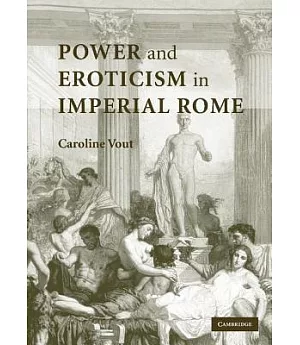 Power And Eroticism in Imperial Rome