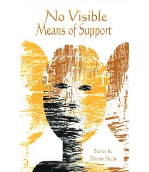 No Visible Means of Support: Stories