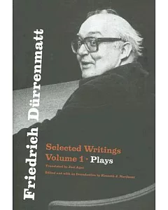 Friedrich durrenmatt: Selected Writings: Plays