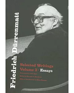 Friedrich durrenmatt: Selected Writings, Essays