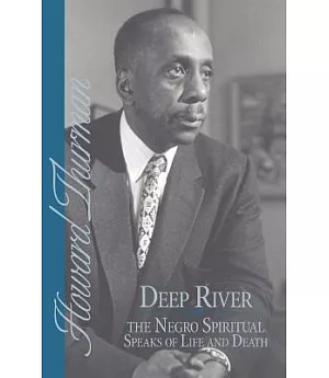 Deep River and the Negro Spiritual Speaks of Life and Death