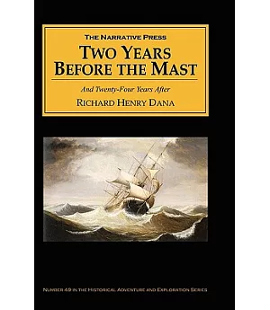 Two Years Before the Mast: And Twenty-Four Years After