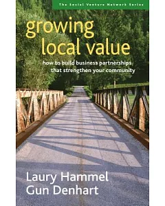 Growing Local Value: How to Build Business Partnerships That Strengthen Your Community