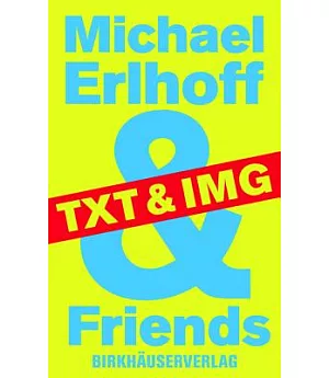 Michael Erloff & Friends: Txt & Img