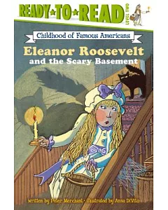 Eleanor Roosevelt And the Scary Basement