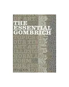 The Essential Gombrich: Selected Writings on Art and Culture