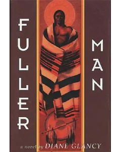 Fuller Man: A Novel