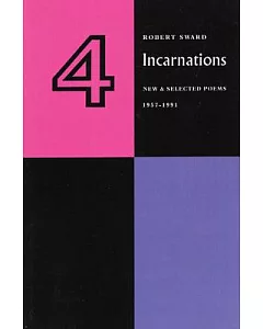 Four Incarnations: New and Selected Poems, 1957-1991