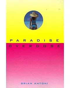 Paradise Overdose: A Novel