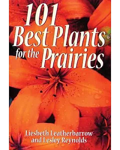 101 Best Plants for the Prairies