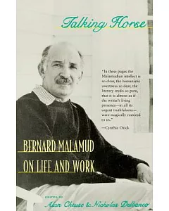 Talking Horse: Bernard malamud on Life and Work