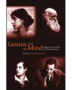 Genius and the Mind: Studies of Creativity and Temperament