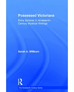 Possessed Victorians: Extra Spheres in Nineteenth-century Mystical Writings