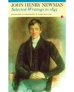 Selected Writings to 1845: John Henry Newman