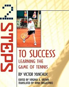 12 Steps to Success: Learning the Game of Tennis