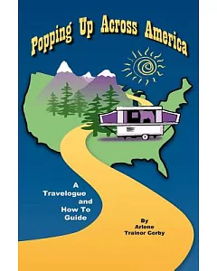 Popping Up Across America: A Travelogue And How to Guide