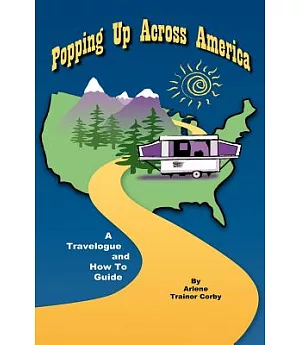 Popping Up Across America: A Travelogue And How to Guide