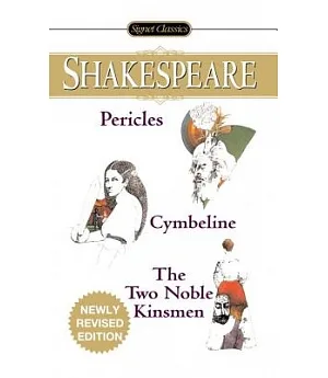 Pericles, Prince of Tyre / Cymbeline / the Two Noble Kinsmen