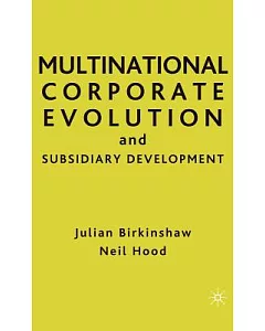 Multinational Corporate Evolution and Subsidiary Development