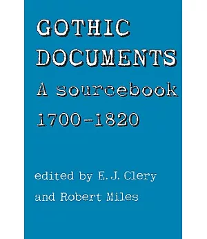 Gothic Documents: A Sourcebook 1700-1820