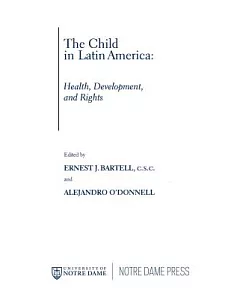 The Child in Latin America:Health, Development, and Rights