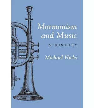 Mormonism and Music: A History