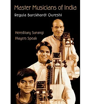 Master Musicians Of India: Hereditary Indian Musicians Speak