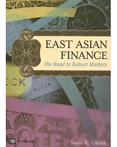 East Asian Finance: The Road to Robust Markets