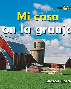 Mi Casa En La Granja/ at Home on the Farm