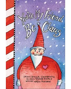 You’re My Friend Be Claus