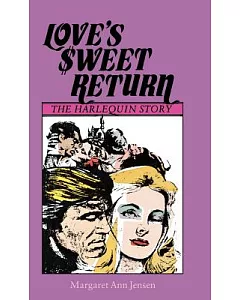 Love’s Sweet Return: The Harlequin Story
