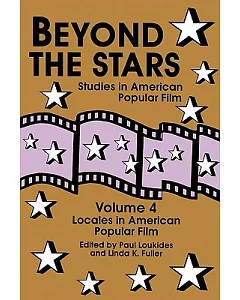 Beyond the Stars IV: Locales in American Popular Film