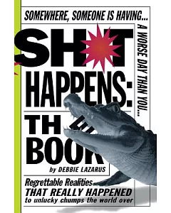 Sh*t Happens: The Book