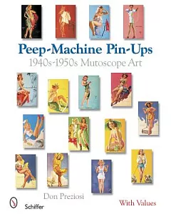 Peep-Machine Pin-Ups: 1940s-1950s Mutoscope Art