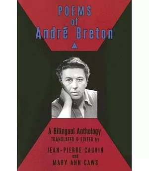 Poems of Andre Breton: A Bilingual Anthology