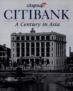 Citibank: A Century in Asia