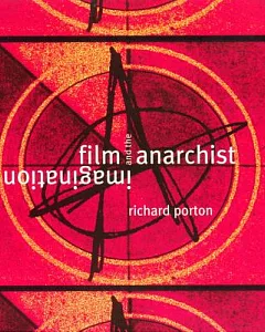 Film and the Anarchist Imagination